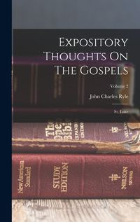 Cover image for Expository Thoughts On The Gospels