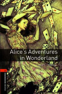 Cover image for Oxford Bookworms Library: Level 2:: Alice's Adventures in Wonderland