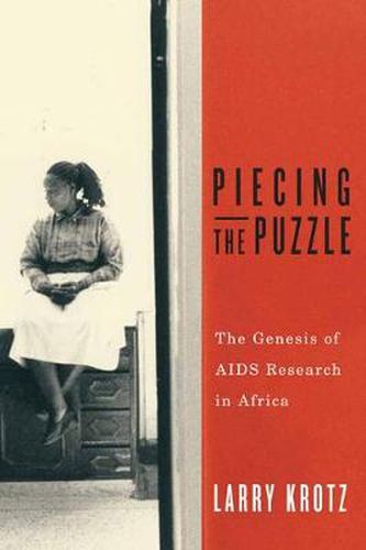 Cover image for Piecing the Puzzle: The Genesis of AIDS Research in Africa