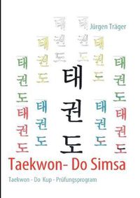 Cover image for Taekwon- Do Simsa: Taekwon- Do Kup- Prufungsprogramm