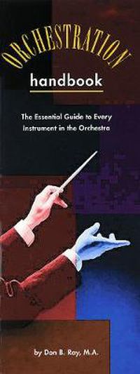 Cover image for The Orchestration Handbook: The Essential Guide to Every Instrument in the Orchestra