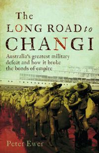 Cover image for The Long Road to Changi