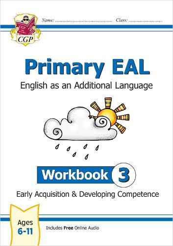 New Primary EAL: English for Ages 6-11 - Workbook 3 (Early Acquisition & Developing Competence)