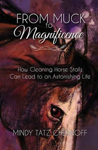 Cover image for From Muck to Magnificence: How Cleaning Horse Stalls Can Lead to an Astonishing Life