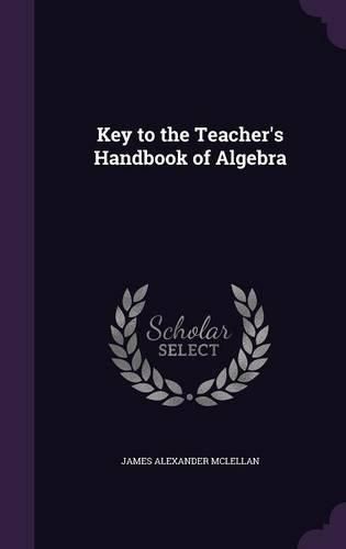 Cover image for Key to the Teacher's Handbook of Algebra