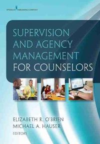 Cover image for Supervision and Agency Management for Counselors