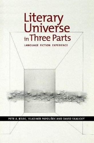 Cover image for Literary Universe in Three Parts: Language -- Fiction -- Experience