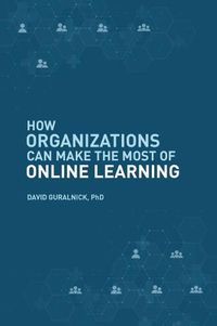 Cover image for How Organizations Can Make the Most of Online Learning