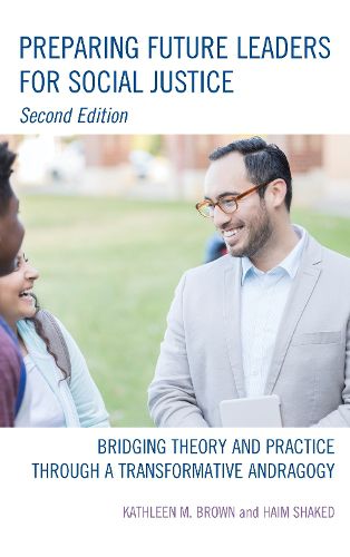 Cover image for Preparing Future Leaders for Social Justice: Bridging Theory and Practice through a Transformative Andragogy