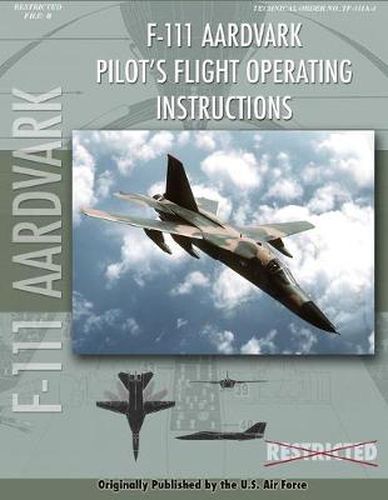 Cover image for F-111 Aardvark Pilot's Flight Operating Manual