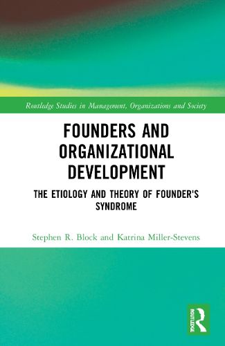 Cover image for Founders and Organizational Development: The Etiology and Theory of Founder's Syndrome