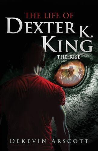 Cover image for The Life of Dexter K. King