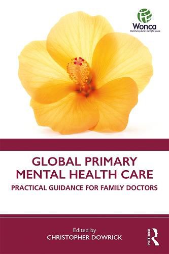 Cover image for Global Primary Mental Health Care: Practical Guidance for Family Doctors
