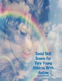 Cover image for Social Skill Scenes for Very Young Children with Autism