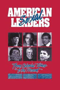 Cover image for American Social Leaders: From Colonial Times to the Present