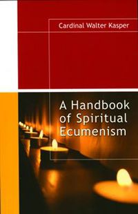 Cover image for A Handbook of Spiritual Ecumenism