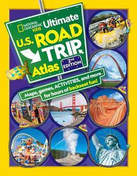 Cover image for National Geographic Kids Ultimate U.S. Road Trip Atlas, 2nd Edition