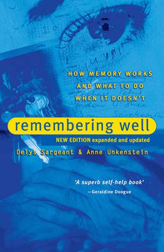 Cover image for Remembering Well: How memory works and what to do when it doesn't