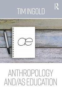 Cover image for Anthropology and/as Education