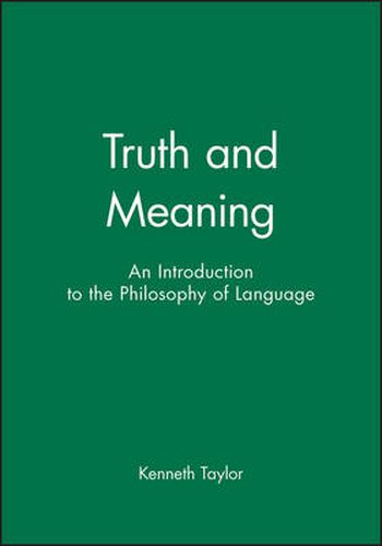 Truth and Meaning: Introduction to the Philosophy of Language