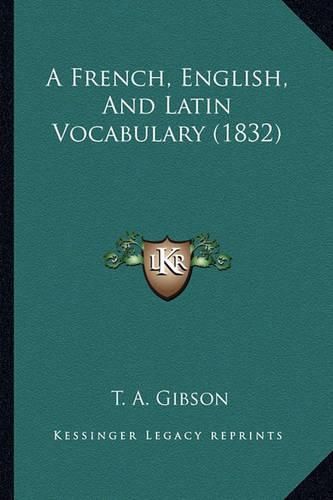 Cover image for A French, English, and Latin Vocabulary (1832)