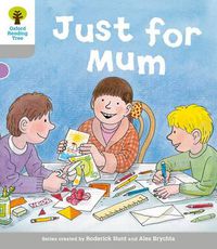 Cover image for Oxford Reading Tree: Level 1: Decode and Develop: Just for Mum