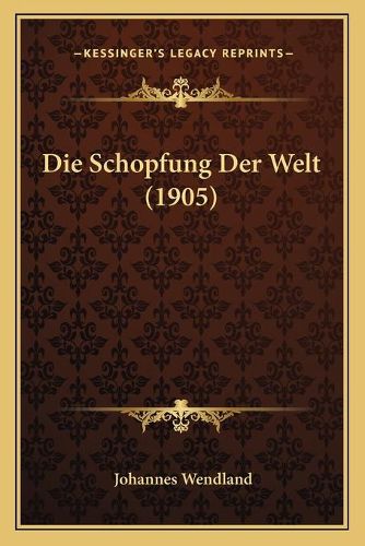 Die Schopfung Der Welt (1905)