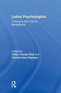 Cover image for Latina Psychologists: Thriving in the Cultural Borderlands