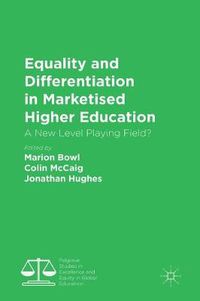 Cover image for Equality and Differentiation in Marketised Higher Education: A New Level Playing Field?
