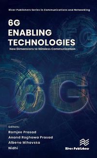 Cover image for 6G Enabling Technologies: New Dimensions to Wireless Communication