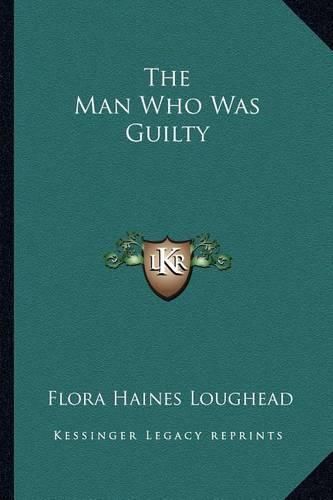 Cover image for The Man Who Was Guilty