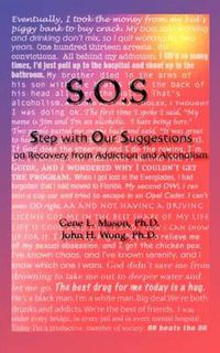 Cover image for SOS: Step With Our Suggestions on Recovery from Addiction and Alcoholism