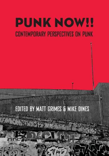 Cover image for Punk Now!!: Contemporary Perspectives on Punk