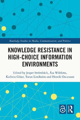 Cover image for Knowledge Resistance in High-Choice Information Environments