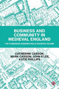 Cover image for Business and Community in Medieval England: The Cambridge Hundred Rolls Source Volume