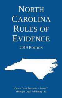 Cover image for North Carolina Rules of Evidence; 2019 Edition