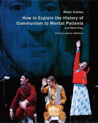 Cover image for How to Explain the History of Communism to Mental Patients and Other Plays