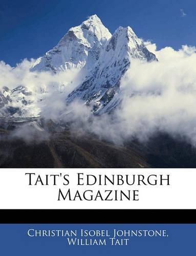 Cover image for Tait's Edinburgh Magazine