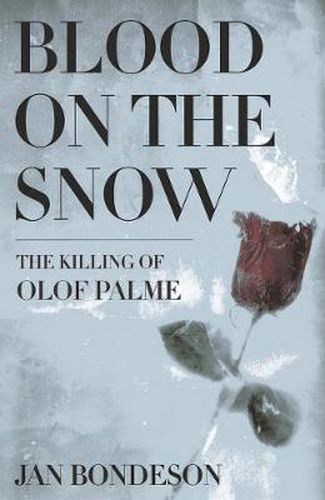 Cover image for Blood on the Snow: The Killing of Olof Palme