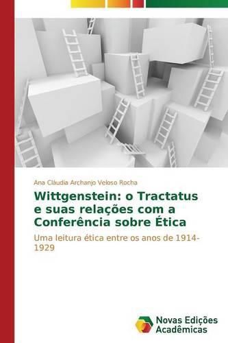 Cover image for Wittgenstein: o Tractatus e suas relacoes com a Conferencia sobre Etica