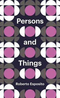 Cover image for Persons and Things: From the Body's Point of View