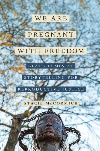 Cover image for We Are Pregnant with Freedom