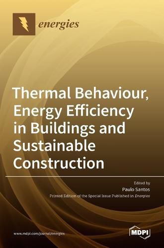 Cover image for Thermal Behaviour, Energy Efficiency in Buildings and Sustainable Construction