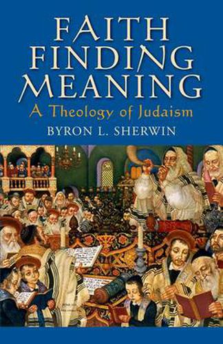 Cover image for Faith Finding Meaning: A Theology of Judaism