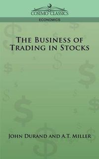 Cover image for The Business of Trading in Stocks