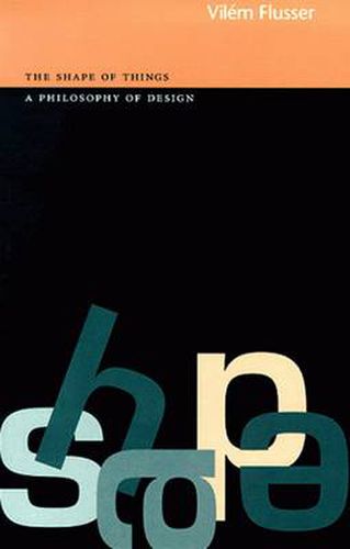 Cover image for The Shape of Things: A Philosophy of Design