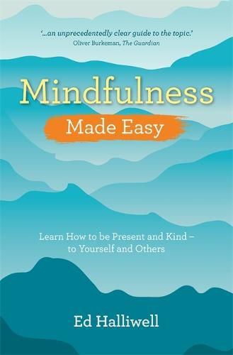 Cover image for Mindfulness Made Easy: Learn How to Be Present and Kind - to Yourself and Others