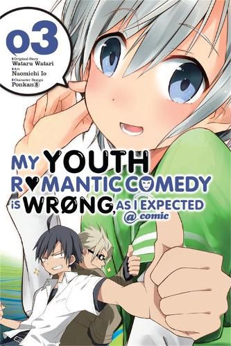 Cover image for My Youth Romantic Comedy Is Wrong, As I Expected @ comic, Vol. 3 (manga)