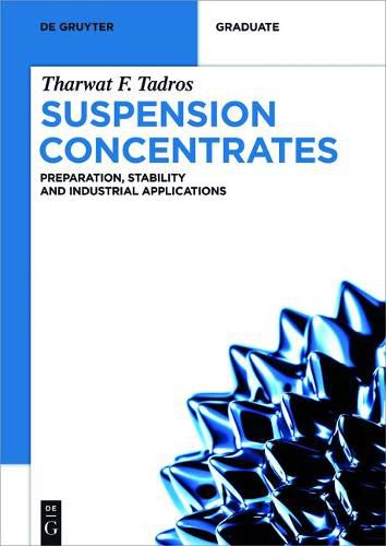 Cover image for Suspension Concentrates: Preparation, Stability and Industrial Applications