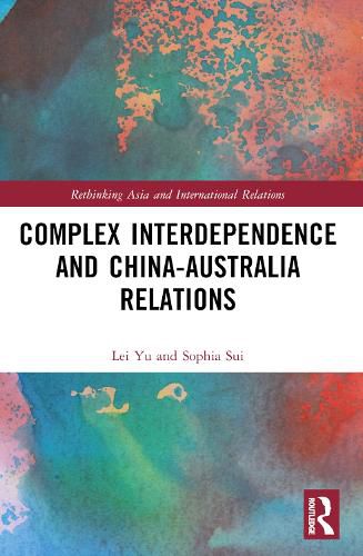 Cover image for Complex Interdependence and China-Australia Relations